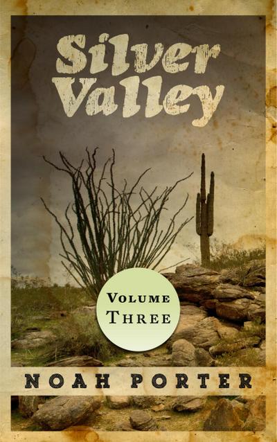 Silver Valley (Volume Three)