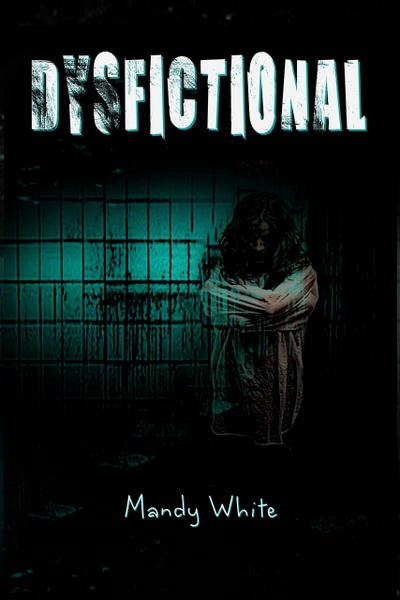 Dysfictional (Dysfunctional Fiction, #1)