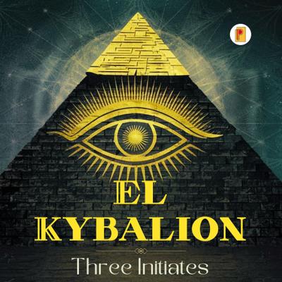 El Kybalion (Spanish edition)