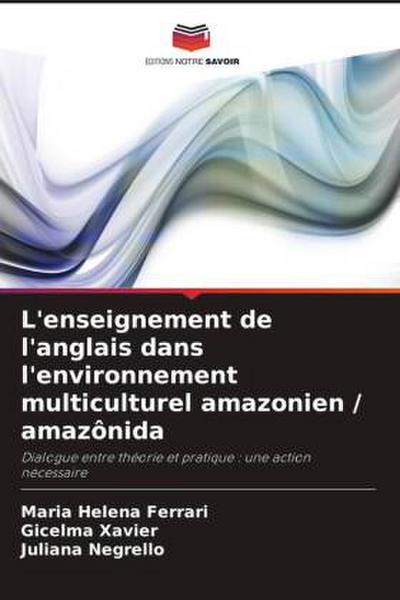 L’enseignement de l’anglais dans l’environnement multiculturel amazonien / amazônida