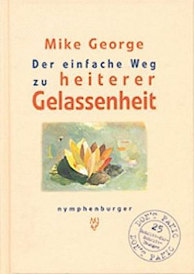 Der einfache Weg zur heiteren Gelassenheit