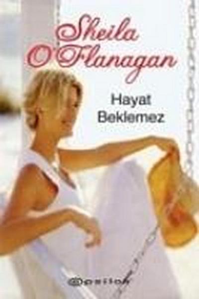 Hayat Beklemez