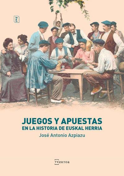 Juego y apuestas en la historia de Euskal Herria