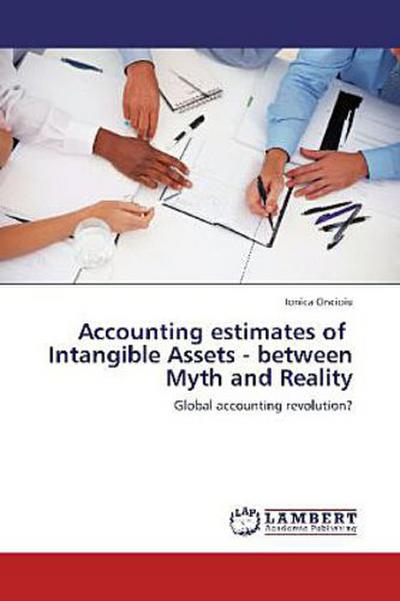 Accounting estimates of Intangible Assets - between Myth and Reality
