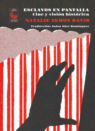 Esclavos en pantalla : cine y visión histórica