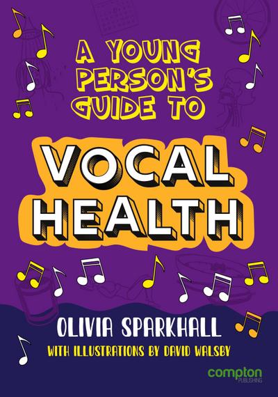 A Young Person’s Guide to Vocal Health