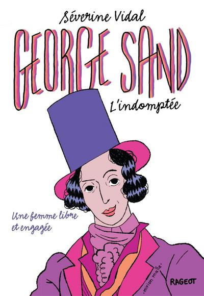 George Sand l’indomptée