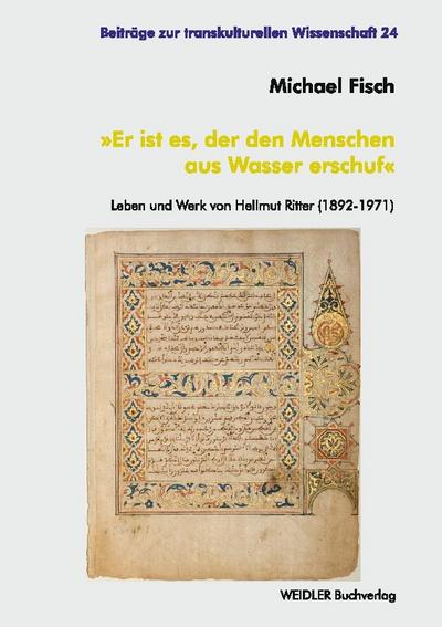 ’Er ist es, der den Menschen aus Wasser erschuf’