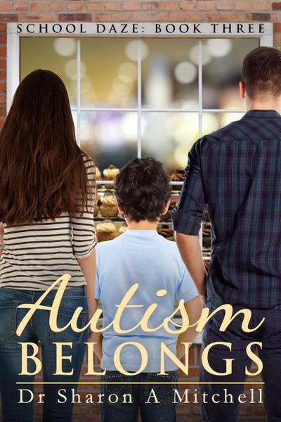Autism Belongs (School Daze, #3)