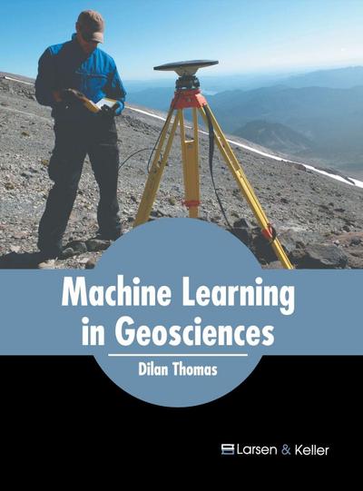 Machine Learning in Geosciences