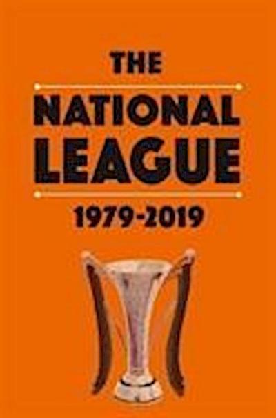 The National League 1979-2019