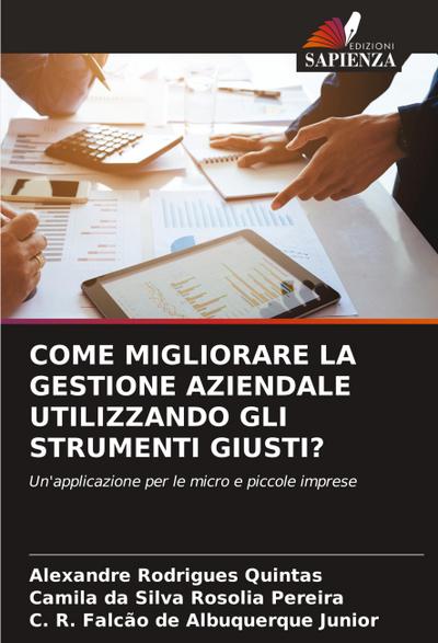 COME MIGLIORARE LA GESTIONE AZIENDALE UTILIZZANDO GLI STRUMENTI GIUSTI?