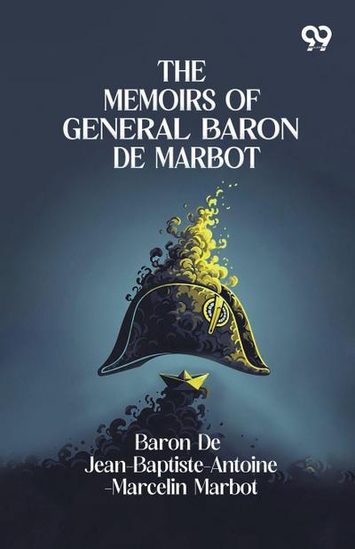 The Memoirs Of General Baron De Marbot