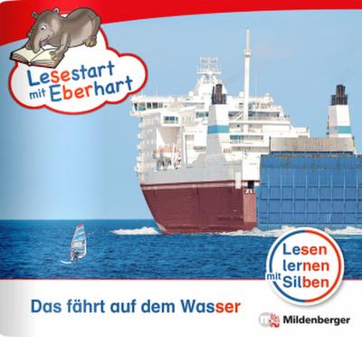 Lesestart mit Eberhart: Das fährt auf dem Wasser