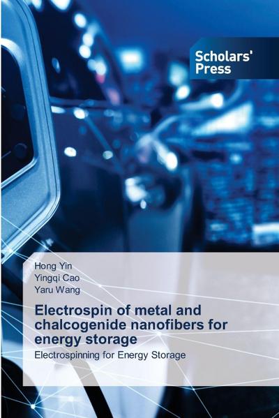Electrospin of metal and chalcogenide nanofibers for energy storage