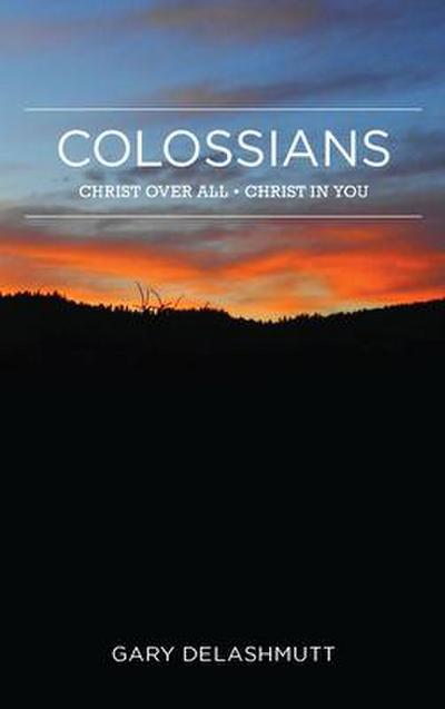 Colossians: Christ Over All; Christ in You