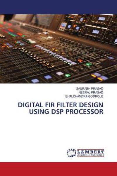 DIGITAL FIR FILTER DESIGN USING DSP PROCESSOR