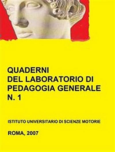 Quaderni del laboratorio di pedagogia generale, 1