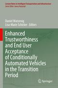 Enhanced Trustworthiness and End User Acceptance of Conditionally Automated Vehicles in the Transition Period