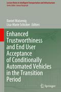 Enhanced Trustworthiness and End User Acceptance of Conditionally Automated Vehicles in the Transition Period