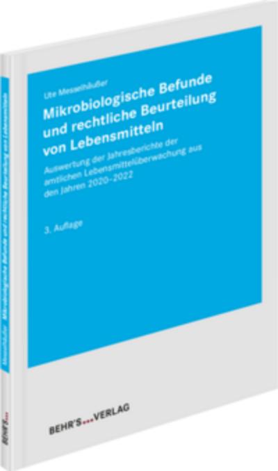 Mikrobiologische Befunde und rechtliche Beurteilung von Lebensmitteln