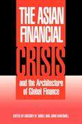 The Asian Financial Crisis and the Architecture of Global Finance