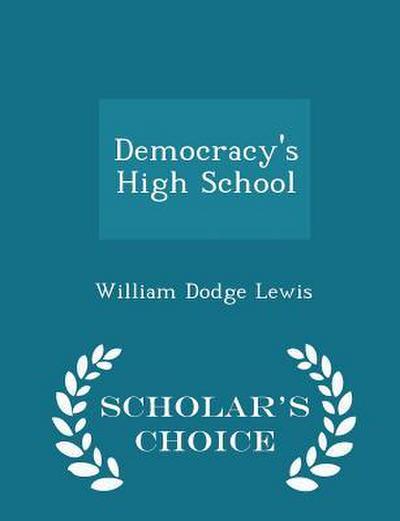 Democracy’s High School - Scholar’s Choice Edition