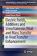 Electric Fields, Additives and Simultaneous Heat and Mass Transfer in Heat Transfer Enhancement