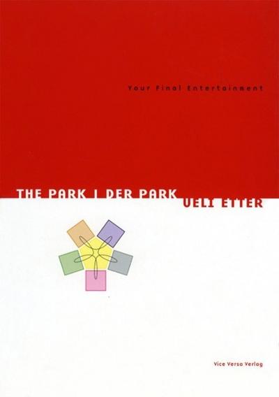 Etter, U: Park / The Park