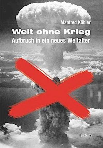 Welt ohne Krieg