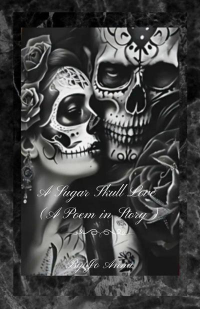 A Sugar Skull Love (A Poem in Story)