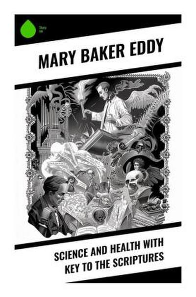 Science and Health with Key to the Scriptures