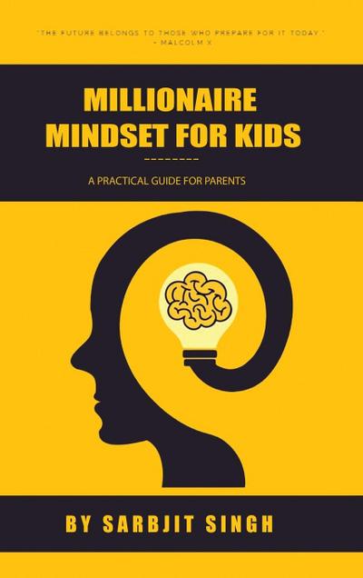 THE MILLIONAIRE MINDSET FOR KIDS