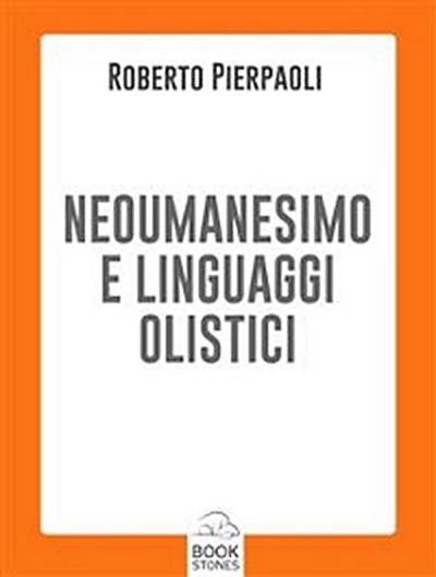 Neoumanesimo e linguaggi olistici
