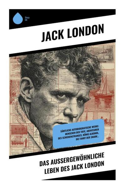 Das außergewöhnliche Leben des Jack London
