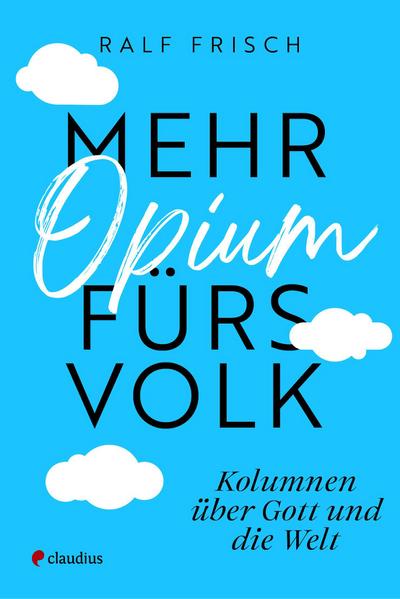 Mehr Opium fürs Volk