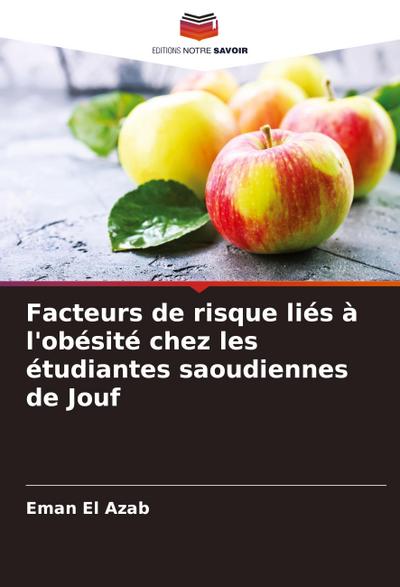 Facteurs de risque liés à l’obésité chez les étudiantes saoudiennes de Jouf