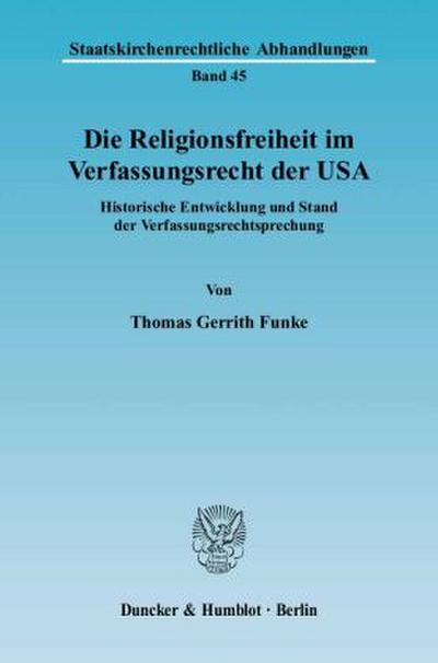 Die Religionsfreiheit im Verfassungsrecht der USA.
