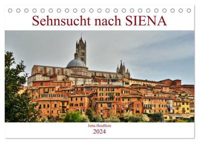 Sehnsucht nach SIENA (Tischkalender 2024 DIN A5 quer), CALVENDO Monatskalender