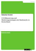 CO2-Bilanzierung und Minderungsstrategien der Baubranche in Deutschland von Sebastian Gramm | Ebook