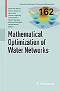 Mathematical Optimization of Water Networks