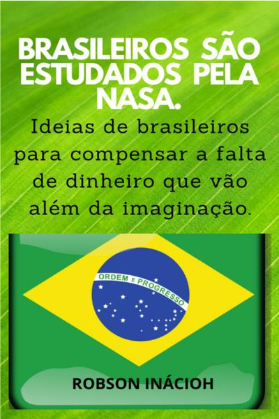BRASILEIROS SÃO ESTUDADOS PELA NASA