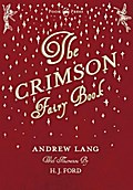 The Crimson Fairy Book - Illustrated by H. J. Ford