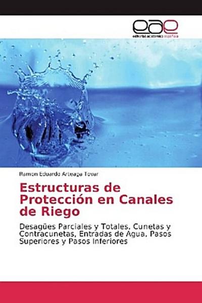Estructuras de Protección en Canales de Riego