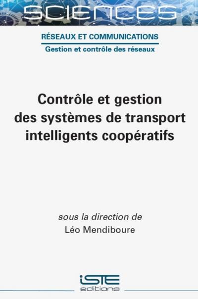 Controle et gestion des systemes de transport intelligents cooperatifs