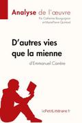 D’autres vies que la mienne d’Emmanuel Carrère (Analyse de l’oeuvre)