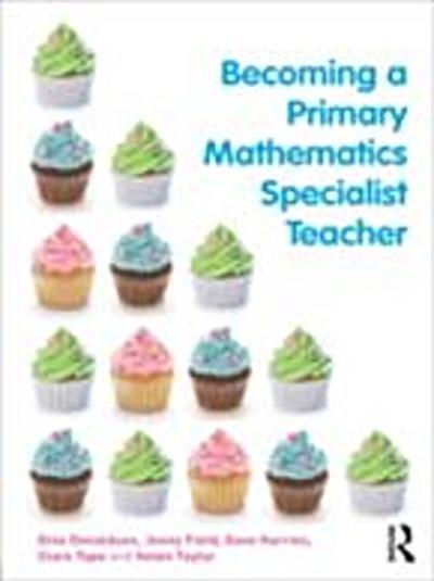 Becoming a Primary Mathematics Specialist Teacher