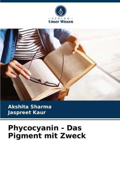 Phycocyanin - Das Pigment mit Zweck