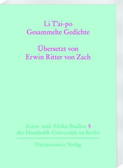 Li T’ai-po - Gesammelte Gedichte. Tl.1