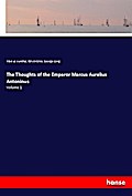 The Thoughts of the Emperor Marcus Aurelius Antoninus